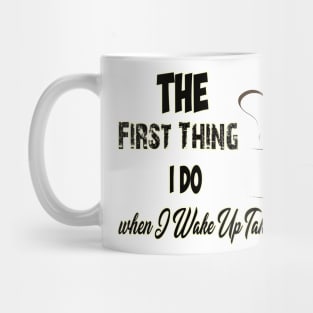 The First thing Mug